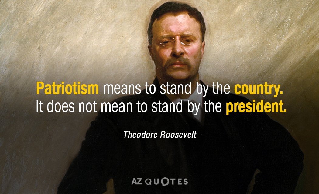 Quotation-Theodore-Roosevelt-Patriotism-means-to-stand-by-the-country-It-does-not-48-84-16.jpg