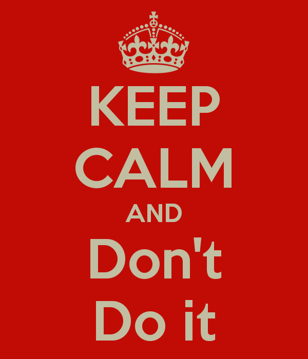 2014-09-26-keepcalmanddontdoit2.png