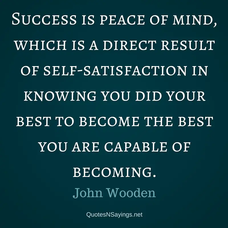 success-is-peace-of-mind-john-wooden-quote.jpg